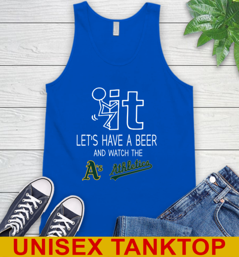 Oakland Athletics Baseball MLB Let's Have A Beer And Watch Your Team Sports Tank Top 4