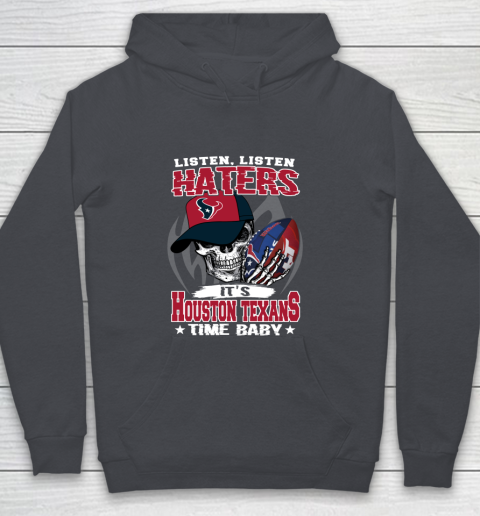 Listen Haters It is TEXANS Time Baby NFL Youth Hoodie 5