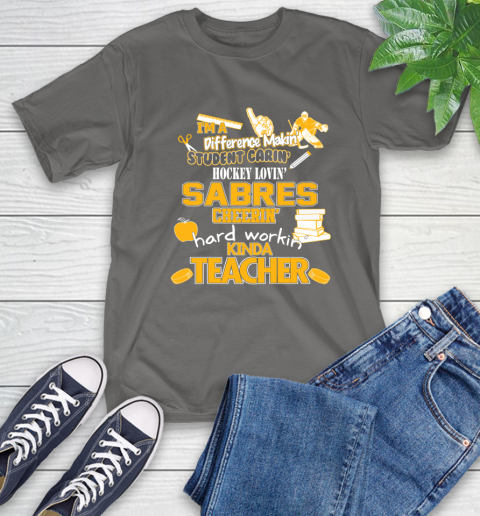 Buffalo Sabres NHL I'm A Difference Making Student Caring Hockey Loving Kinda Teacher T-Shirt 10