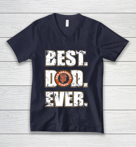 MLB San Francisco Giants Baseball Best Dad Ever Family Shirt V-Neck T-Shirt 2