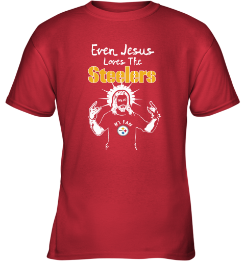 Even Jesus Loves The Steelers #1 Fan Pittsburgh Steelers Youth T-Shirt 