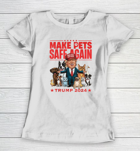 Make Pets Safe Again Trump 2024 Save Our Pets Women's T-Shirt