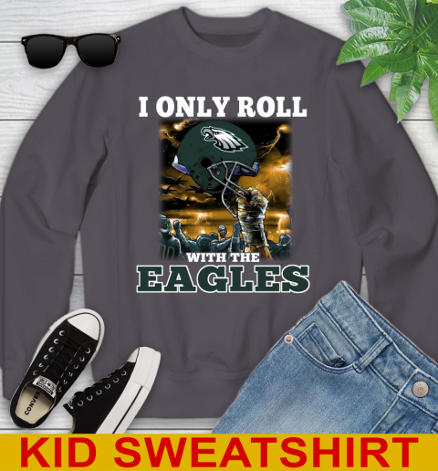 Philadelphia Eagles NFL Football I Only Roll With My Team Sports Youth Sweatshirt 5