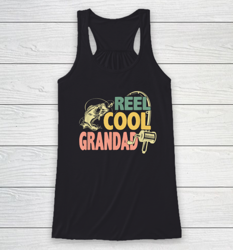Reel Cool Grandad Fishing Shirts  Funny Fathers Day Fisher Racerback Tank