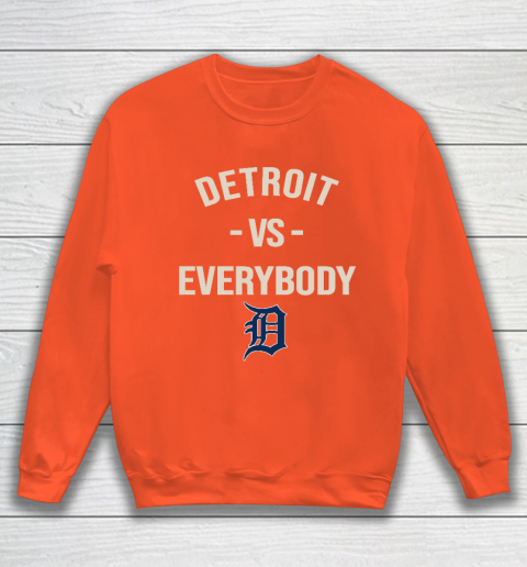 Detroit Tigers Vs Everybody Sweatshirt 3