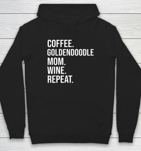Dog Mom Shirt Coffee Goldendoodle Mom Wine Repeat T Shirt Funny Dog Hoodie