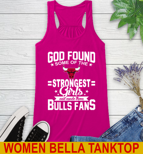 Chicago Bulls NBA Basketball God Found Some Of The Strongest Girls Adoring Fans Racerback Tank 6