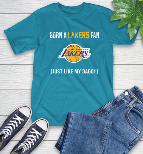 NBA Los Angeles Lakers Loyal Fan Just Like My Daddy Basketball Shirt T-Shirt 10