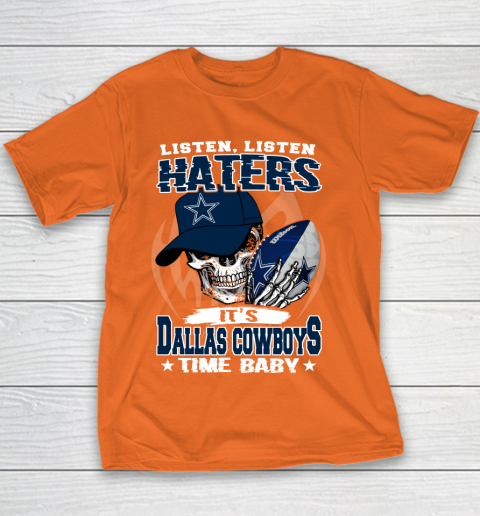 Listen Haters It is COWBOYS Time Baby NFL Youth T-Shirt 4