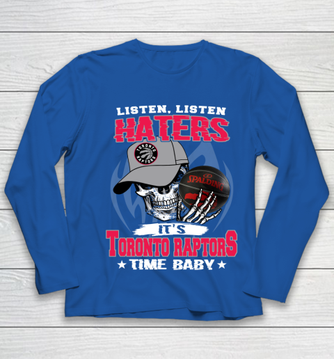 Listen Haters It is RAPTORS Time Baby NBA Youth Long Sleeve 7