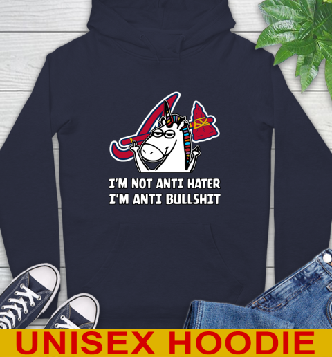 Atlanta Braves MLB Baseball Unicorn I'm Not Anti Hater I'm Anti Bullshit Hoodie 4