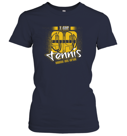 I Got 99 Problems TENNIS Solves All Of'em Women's T-Shirt 3 I Got 99 Problems TENNIS Solves All Of'em Women's T-Shirt - Image 3