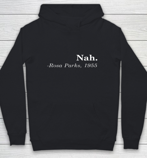 Nah Rosa Parks Youth Hoodie Tee For Sports