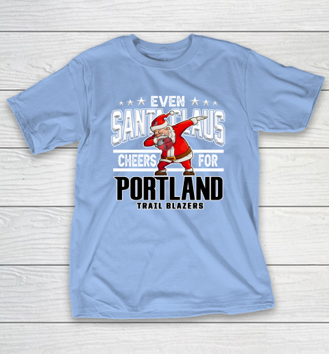 Portland Trail Blazers Even Santa Claus Cheers For Christmas NBA T-Shirt 10