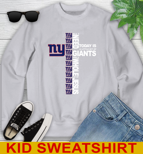 NFL All I Need Today Is A Little Bit Of New York Giants Cross Shirt Youth Sweatshirt 3
