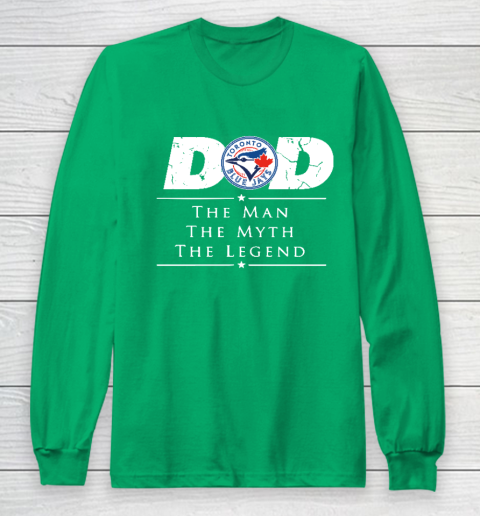 Toronto Blue Jays MLB Baseball Dad The Man The Myth The Legend Long Sleeve T-Shirt - Image 5