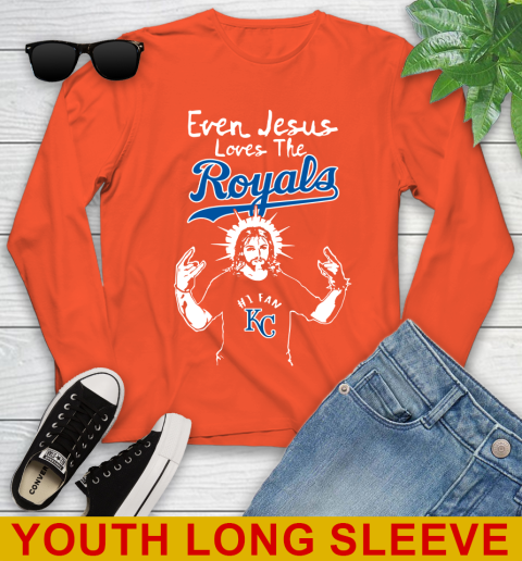 Kansas City Royals MLB Baseball Even Jesus Loves The Royals Shirt Youth Long Sleeve 3