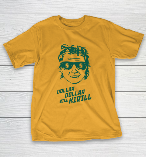 Dollar Dollar Bill Kirill T-Shirt 2