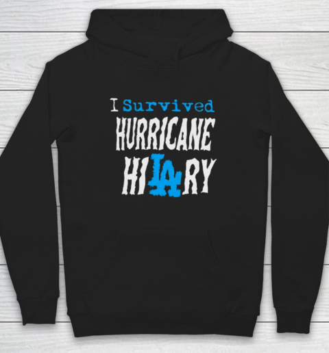 I Survived Hurricane Hilary Hoodie