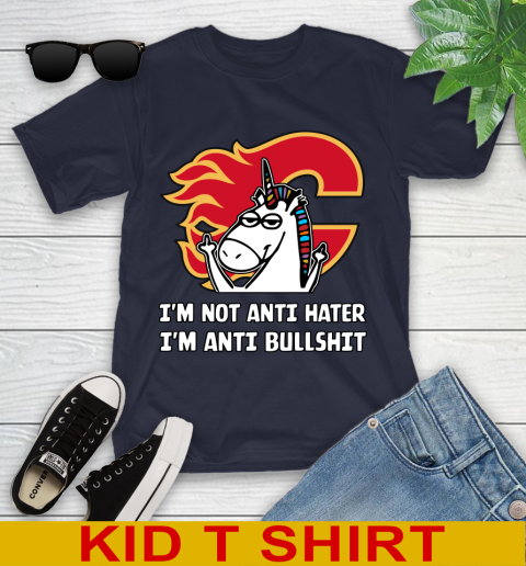 Calgary Flames NHL Hockey Unicorn I'm Not Anti Hater I'm Anti Bullshit Youth T-Shirt 3