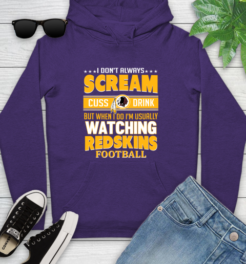 Washington Redskins NFL Football I Scream Cuss Drink When I'm Watching My Team Youth Hoodie 5