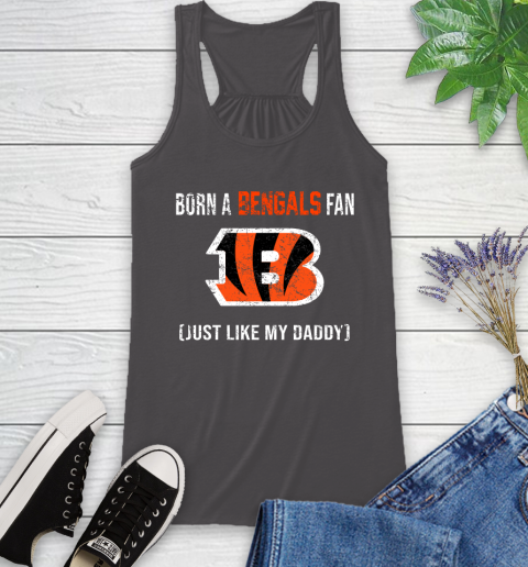 NFL Cincinnati Bengals Football Loyal Fan Just Like My Daddy Shirt Racerback Tank 9