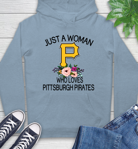 MLB Just A Woman Who Loves Pittsburgh Pirates Baseball Sports Hoodie 6