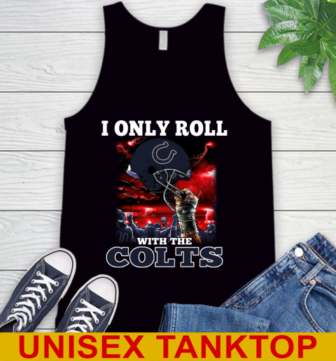 Indianapolis Colts NFL Football I Only Roll With My Team Sports Tank Top