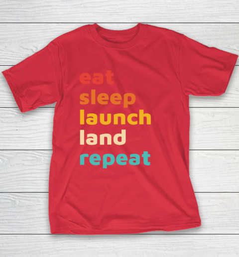 Eat Sleep Launch Land Repeat Youth T-Shirt 7