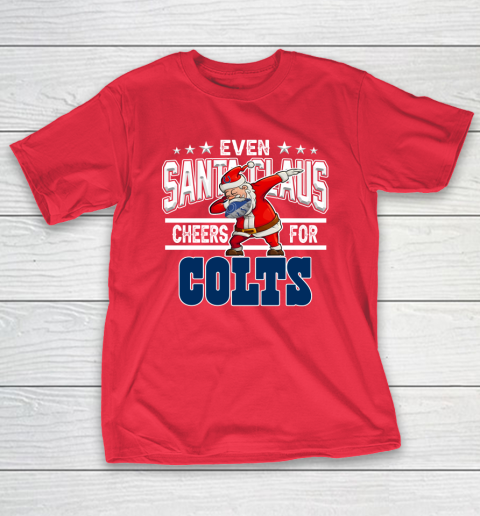 Indianapolis Colts Even Santa Claus Cheers For Christmas NFL T-Shirt 9