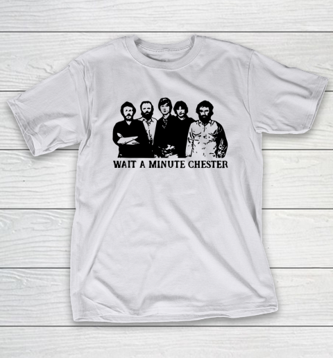 Wait A Minute Chester April Wine T-Shirt 9
