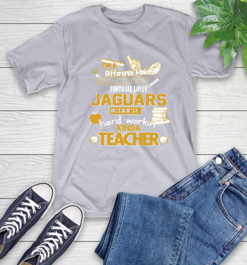 Jacksonville Jaguars NFL I'm A Difference Making Student Caring Football Loving Kinda Teacher T-Shirt 6