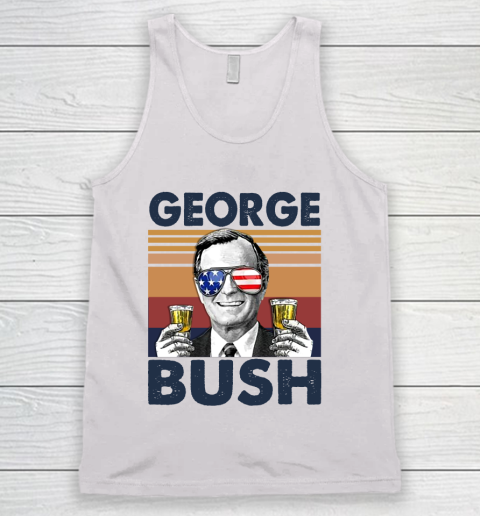 George Bush Drink Independence Day The 4th Of July Shirt Tank Top