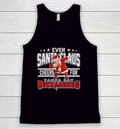 Tampa Bay Buccaneers Even Santa Claus Cheers For Christmas NFL Tank Top