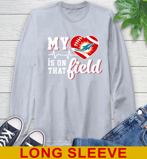 NFL My Heart Is On That Field Football Sports Miami Dolphins Long Sleeve T-Shirt 6
