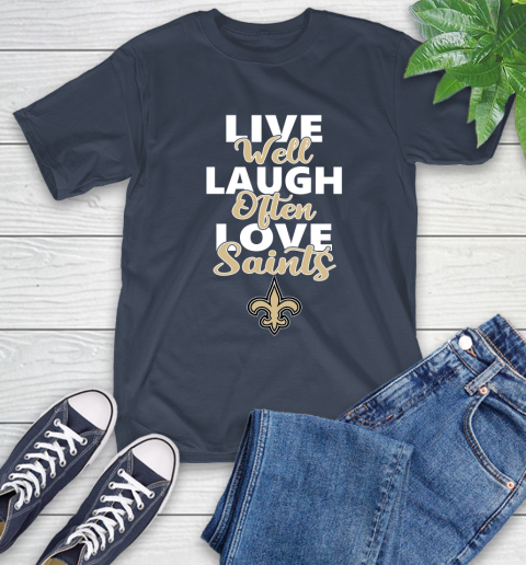 NFL Football New Orleans Saints Live Well Laugh Often Love Shirt T-Shirt 3