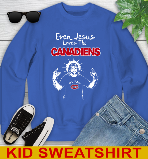 Montreal Canadiens NHL Hockey Even Jesus Loves The Canadiens Shirt Youth Sweatshirt 6