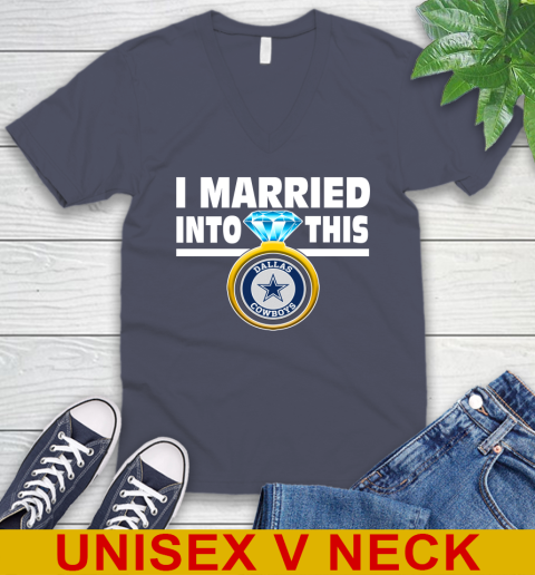 Dallas Cowboys NFL Football I Married Into This My Team Sports V-Neck T-Shirt 7