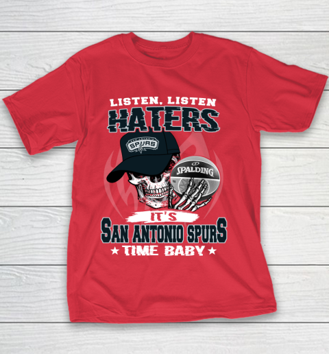 Listen Haters It is SPURS Time Baby NBA Youth T-Shirt 7