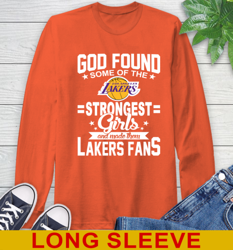 Los Angeles Lakers NBA Basketball God Found Some Of The Strongest Girls Adoring Fans Long Sleeve T-Shirt 4