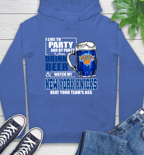 NBA Drink Beer and Watch My New York Knicks Beat Your Team's Ass Basketball Hoodie 9