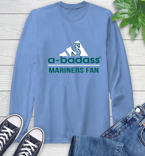 MLB A Badass Seattle Mariners Fan Adidas Baseball Sports Long Sleeve T-Shirt 12