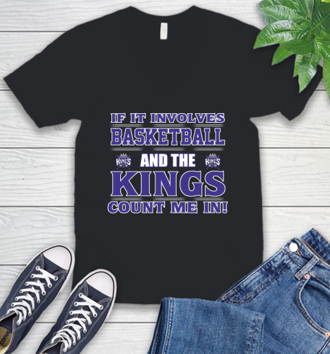 NBA If It Involves Basketball And Sacramento Kings Count Me In Sports V-Neck T-Shirt 2
