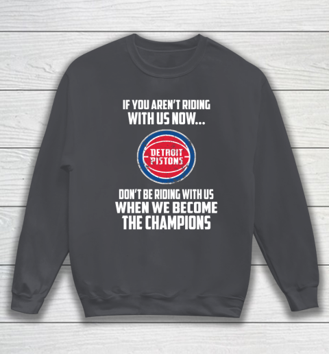 NBA Detroit Pistons Basketball We Become The Champions Sweatshirt 4