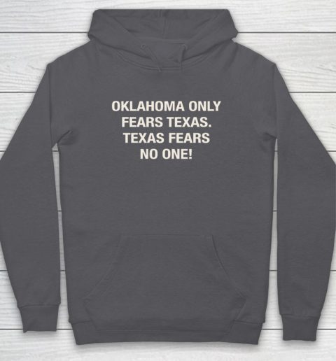 Oklahoma Only Fears Texas Texas Fears No On Hoodie 4