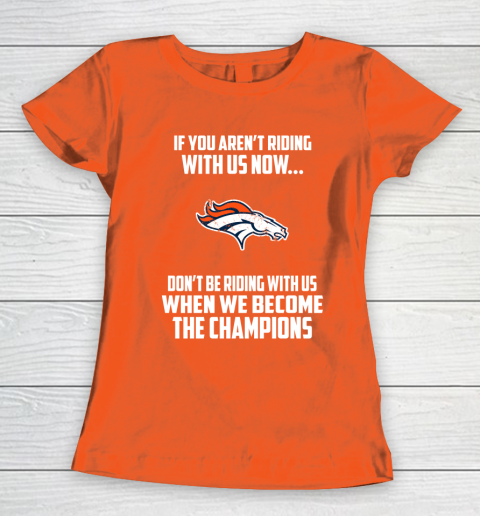 NFL Denver Broncos Football We Become The Champions Women's T-Shirt 3