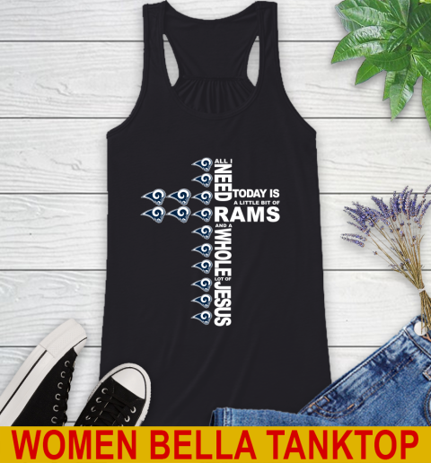 NFL All I Need Today Is A Little Bit Of Los Angeles Rams Cross Shirt Racerback Tank