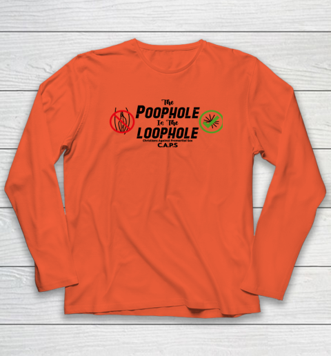 Poophole Is The Loophole Christians Against Premarital Sex Long Sleeve T-Shirt 3