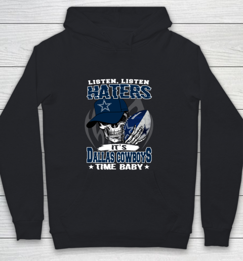 Listen Haters It is COWBOYS Time Baby NFL Youth Hoodie