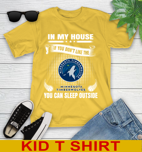 Minnesota Timberwolves NBA Basketball In My House If You Don't Like The Timberwolves You Can Sleep Outside Shirt Youth T-Shirt 9